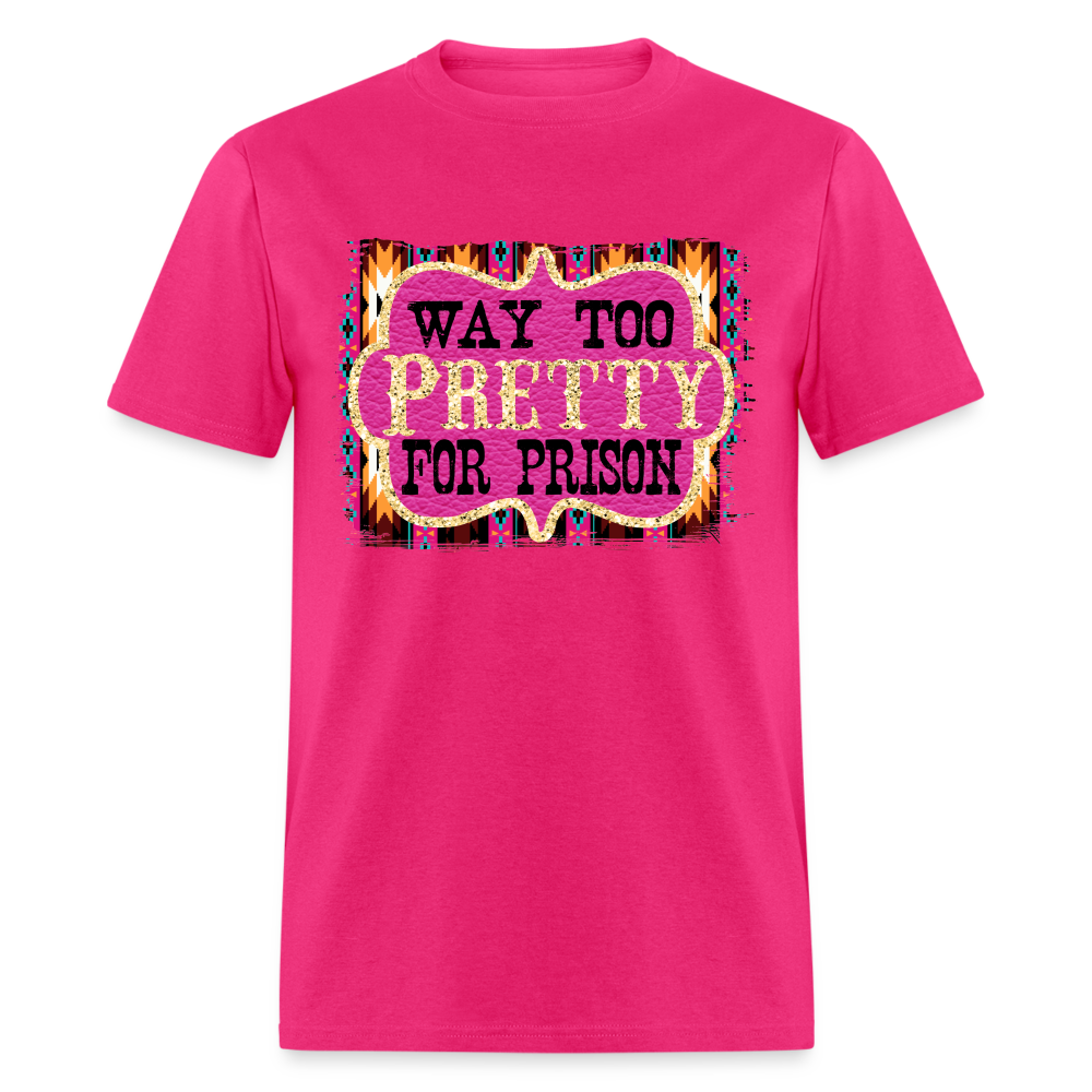 Way to Pretty for Prison - fuchsia